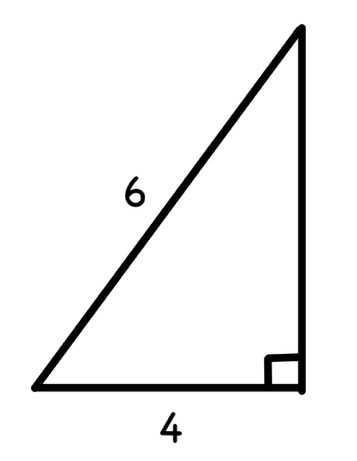 right triangle with side length 4 and hypotenuse length 6